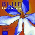 Blue Gardenia